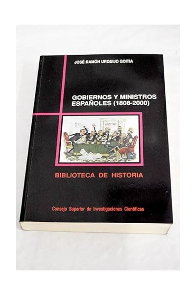 GOBIERNOS Y MINISTROS ESPAÑOLES (1808-2000).